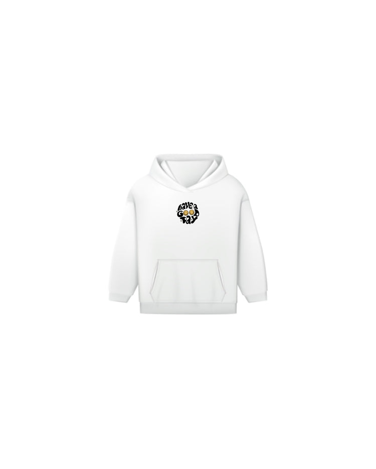 KIDS HAVE A GOOD DAY HOODIE