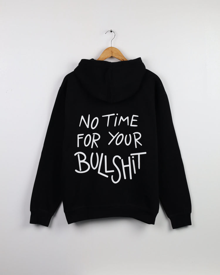 No Time For Your Bullshit Hoodie