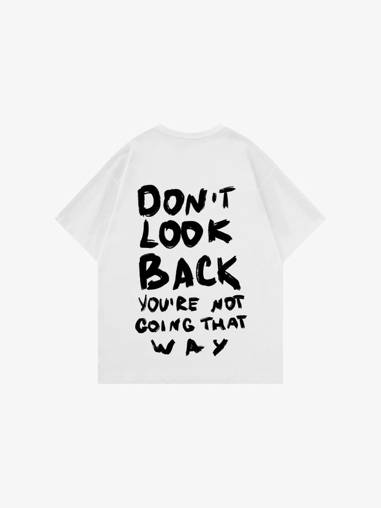 Don’t look back T-shirt