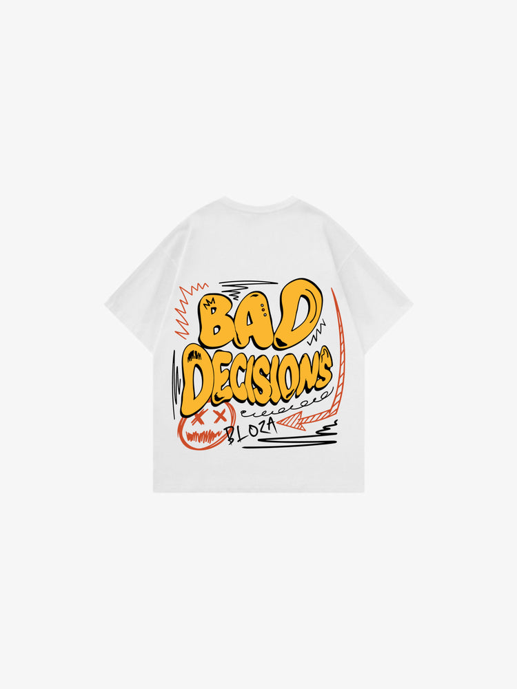 Bad Decisions T-shirt