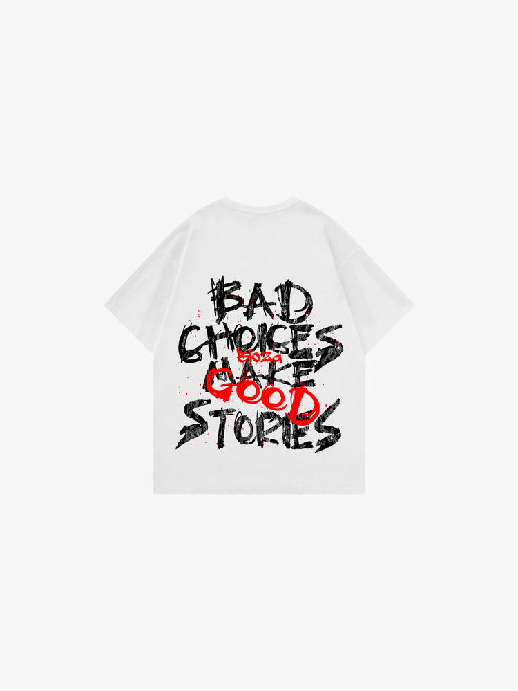 BAD CHOICES T-SHIRT