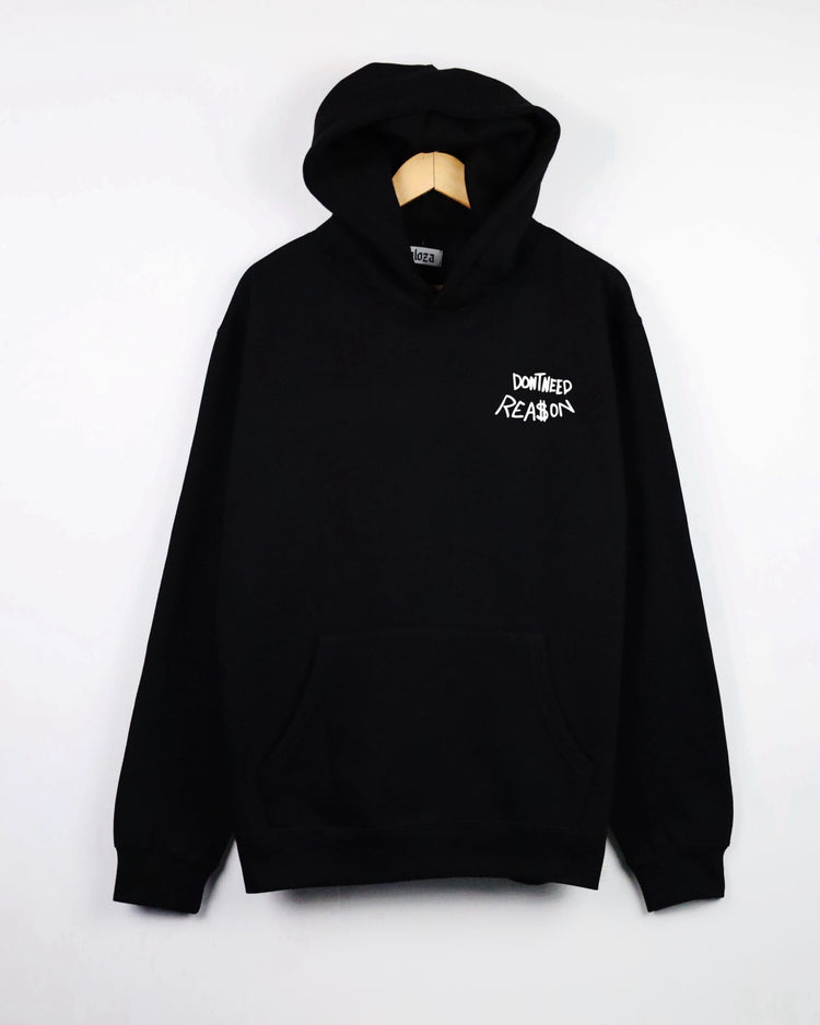 DON'T NEED REASON Hoodie