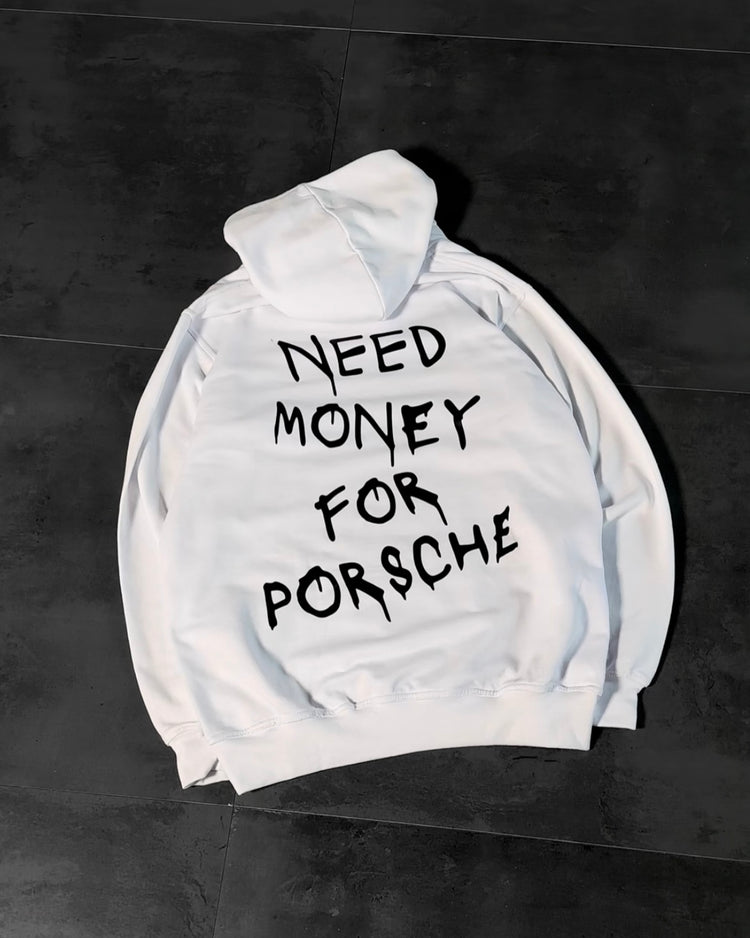 Need Money For Porsche Hoodie 380 GSM