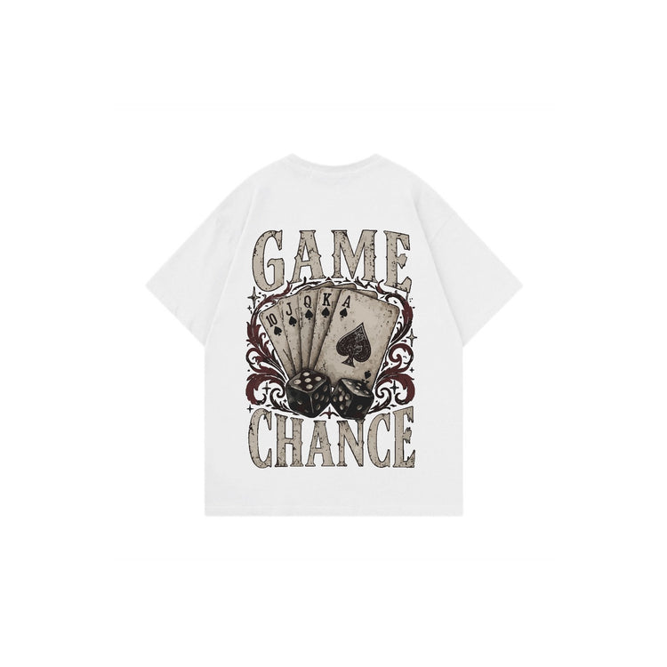 Game chance  -Tshirt