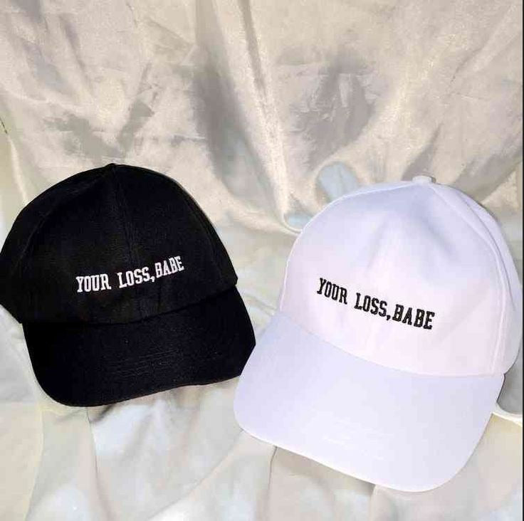 Your Loss , Babe Cap