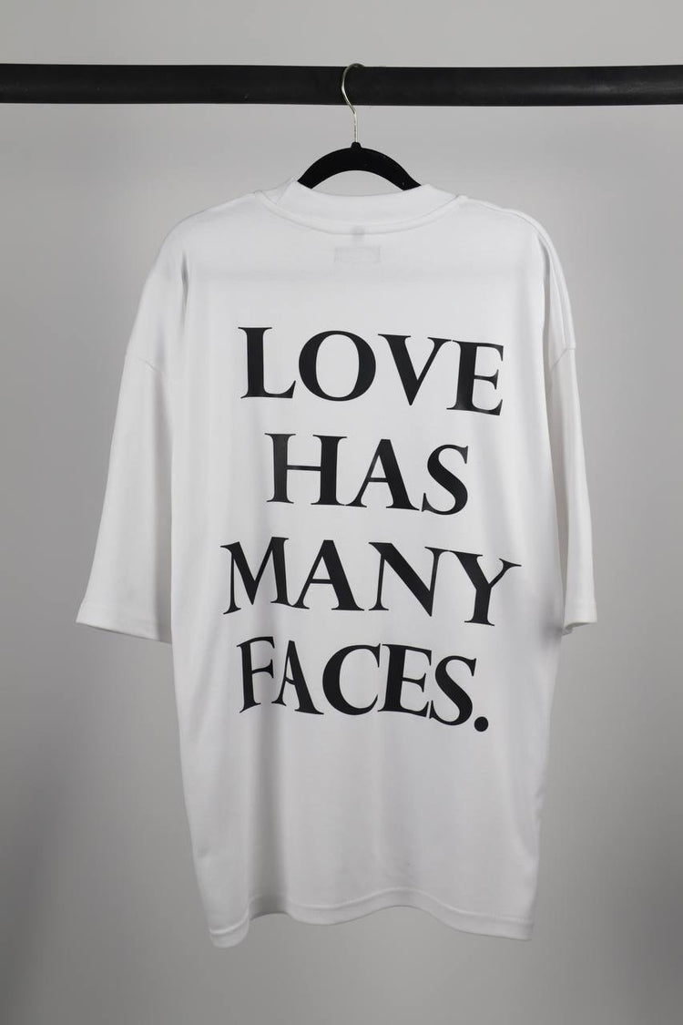 Love Has Many Faces Tshirt